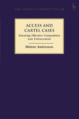 Access and Cartel Cases: Ensuring Effective Competition Law Enforcement