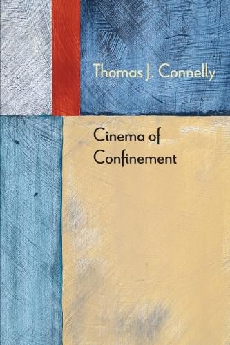 Cover image for Cinema of Confinement