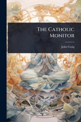 Cover image for The Catholic Monitor