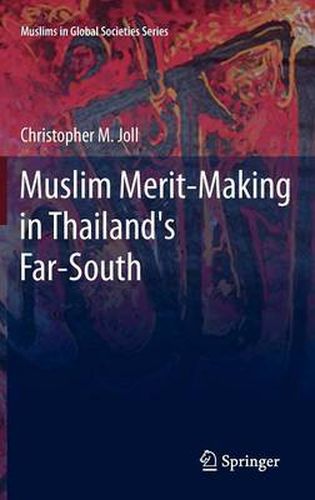 Cover image for Muslim Merit-making in Thailand's Far-South