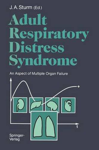 Cover image for Adult Respiratory Distress Syndrome: An Aspect of Multiple Organ Failure Results of a Prospective Clinical Study