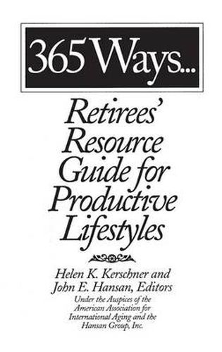 Cover image for 365 Ways...Retirees' Resource Guide for Productive Lifestyles