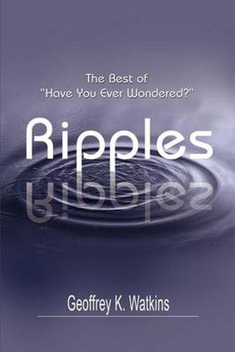 Cover image for Ripples: The Best of Have You Ever Wondered?