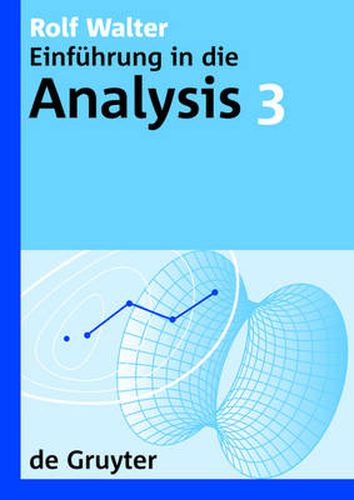 Cover image for Einfuhrung in die Analysis, 3, De Gruyter Lehrbuch 3