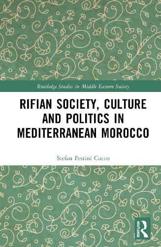 Cover image for Rifian Society, Culture and Politics in Mediterranean Morocco