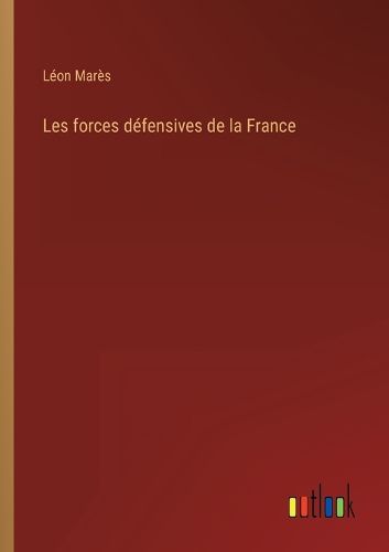 Cover image for Les forces defensives de la France