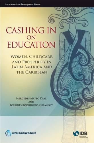 Cover image for Cashing in on education: women, childcare, and prosperity in Latin America and the Caribbean