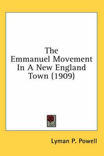 Cover image for The Emmanuel Movement in a New England Town (1909)