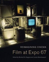 Cover image for Reimagining Cinema: Film at Expo 67