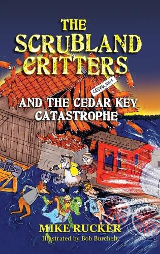 Cover image for The Scrubland Critters and the Cedar Key Catastrophe