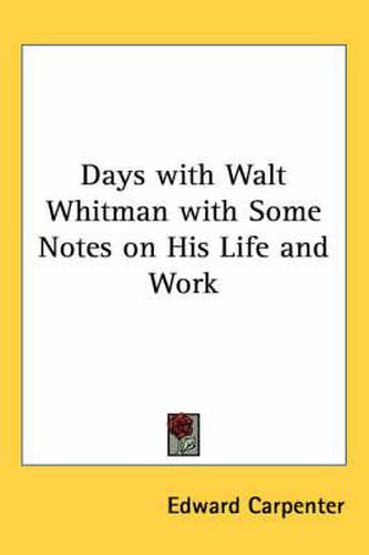 Cover image for Days with Walt Whitman with Some Notes on His Life and Work
