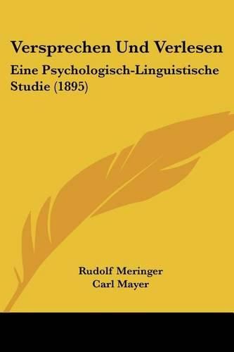 Cover image for Versprechen Und Verlesen: Eine Psychologisch-Linguistische Studie (1895)