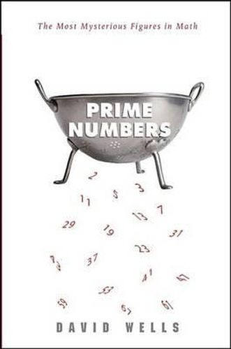 Cover image for Prime Numbers: The Most Mysterious Figures in Math