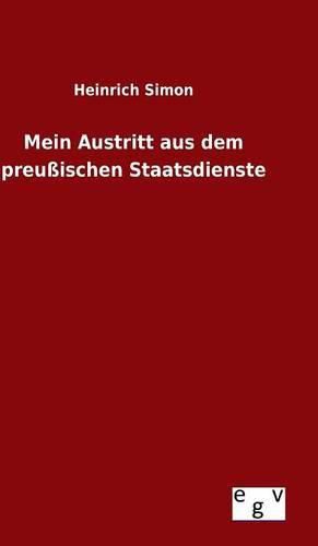 Cover image for Mein Austritt aus dem preussischen Staatsdienste