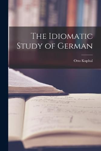 Cover image for The Idiomatic Study of German