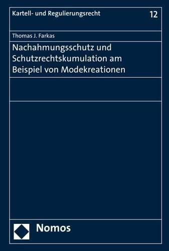 Cover image for Nachahmungsschutz Und Schutzrechtskumulation Am Beispiel Von Modekreationen