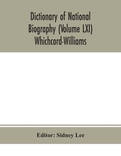 Dictionary of national biography (Volume LXI) Whichcord-Williams