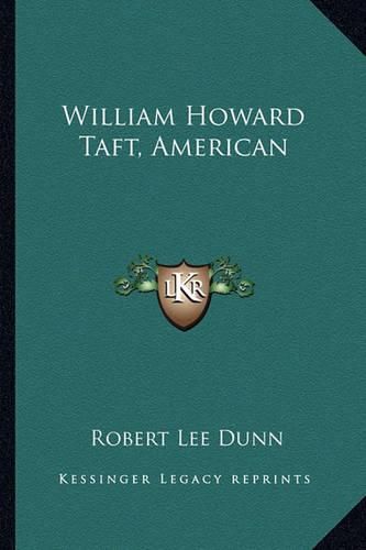 William Howard Taft, American