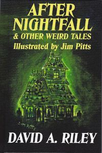 Cover image for After Nightfall & Other Weird Tales: Illustrated by Jim Pitts