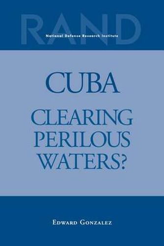 Cover image for Cuba: Clearing Perilous Waters?