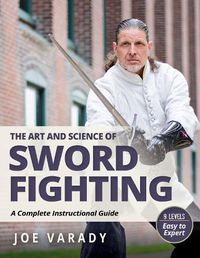 Cover image for The Art and Science of Sword Fighting