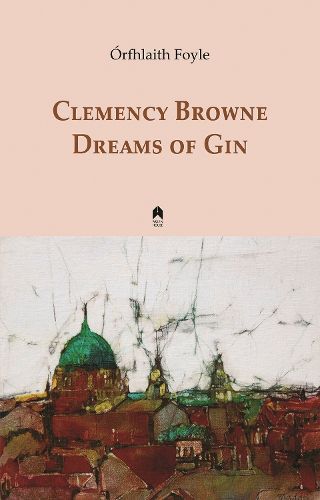 Cover image for Clemency Browne Dreams of Gin