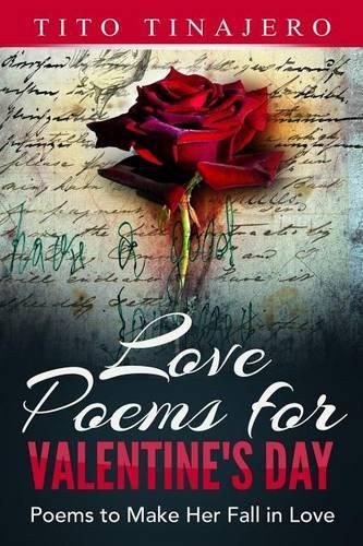 Cover image for Love Poems For Valentine's Day: Poems to Make Her Fall in Love