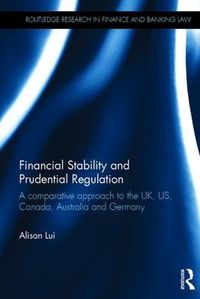 Cover image for Financial Stability and Prudential Regulation: A Comparative Approach to the UK, US, Canada, Australia and Germany