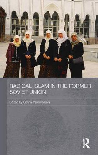 Cover image for Radical Islam in the Former Soviet Union