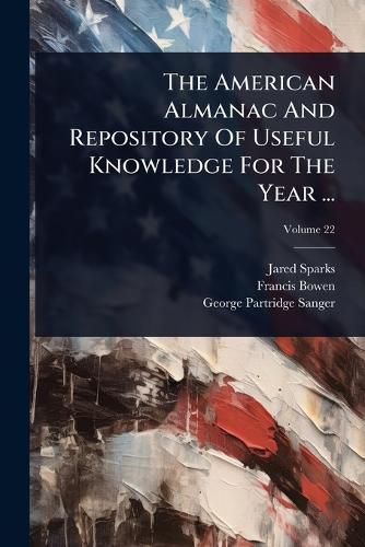 Cover image for The American Almanac And Repository Of Useful Knowledge For The Year ...