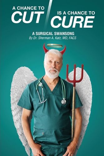 Cover image for A Chance to Cut Is a Chance to Cure