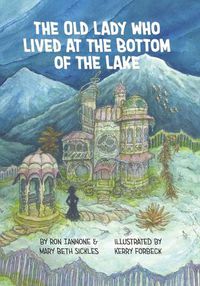 Cover image for The Old Lady Who Lived at the Bottom of the Lake