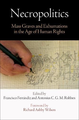 Cover image for Necropolitics: Mass Graves and Exhumations in the Age of Human Rights