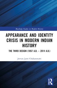 Cover image for Appearance and Identity Crisis in Modern Indian History