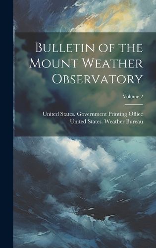 Cover image for Bulletin of the Mount Weather Observatory; Volume 2