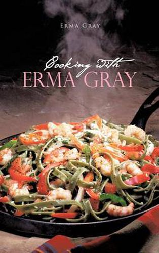 Cover image for Cooking with Erma Gray