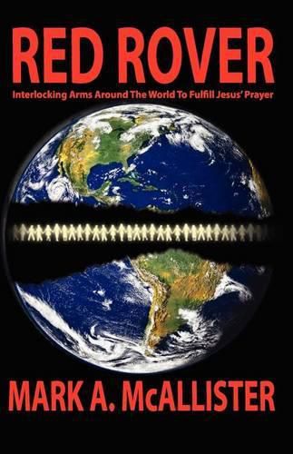 Cover image for Red Rover: Interlocking Arms Around the World to Fulfill Jesus' Prayer