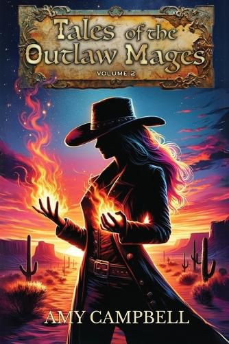 Tales of the Outlaw Mages Volume 2