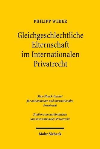 Gleichgeschlechtliche Elternschaft im Internationalen Privatrecht