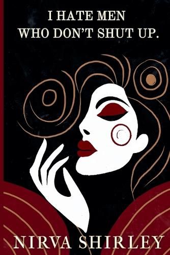 Cover image for I Hate Men Who Don't Shut Up