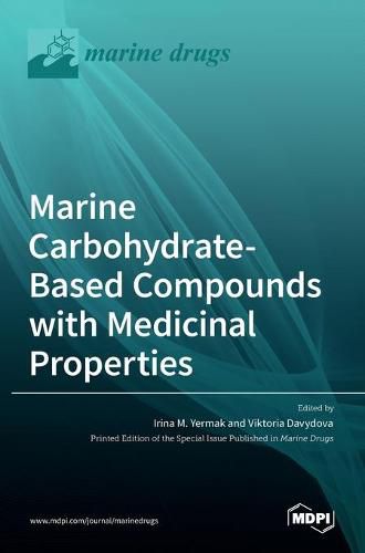 Cover image for Marine Carbohydrate-Based Compounds with Medicinal Properties