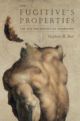 Cover image for The Fugitive's Properties: Law and the Poetics of Possession