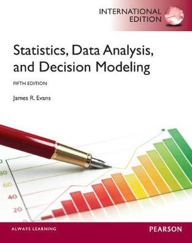 Cover image for Statistics, Data Analysis, and Decision Modeling: International Edition