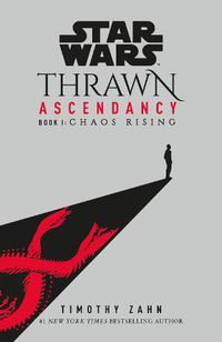 Cover image for Star Wars: Thrawn Ascendancy: (Book 1: Chaos Rising)