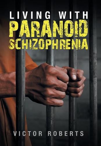 Cover image for Living with Paranoid Schizophrenia