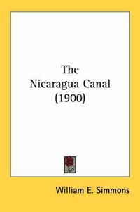 Cover image for The Nicaragua Canal (1900)