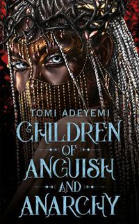 Cover image for Children of Anguish and Anarchy (Legacy of Orisha, Book 2)
