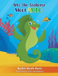 Cover image for Arlo the Seahorse