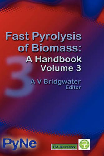 Cover image for Fast Pyrolysis of Biomass: A Handbook Volume 3