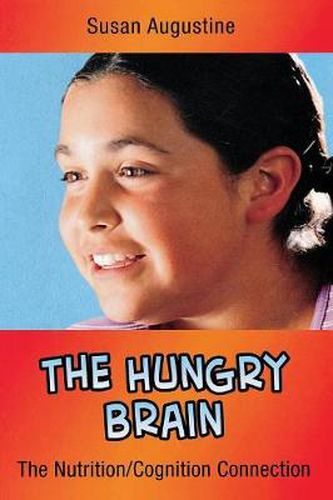 Cover image for The Hungry Brain: The Nutrition/cognition Connection